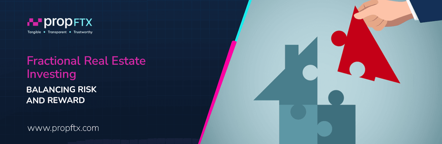 Fractional Real Estate Investing: Balancing Risk and Reward