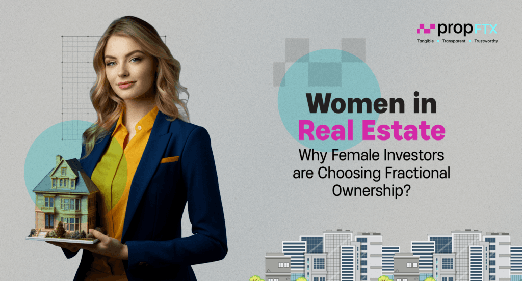 Women investors in India choosing fractional real estate ownership — empowering financial independence via PropFTX